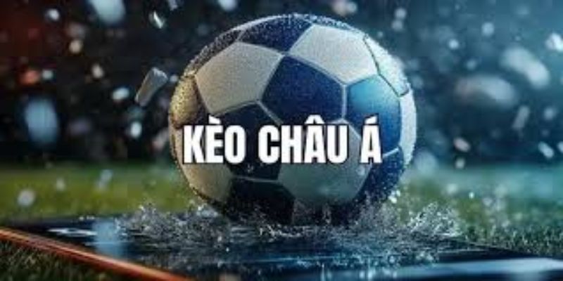 Tổng quan về kèo châu Á